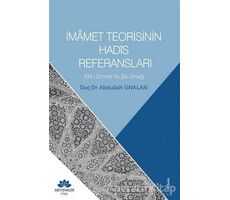 İmamet Teorisinin Hadis Referansları - Abdullah Ünalan - Mevsimler Kitap