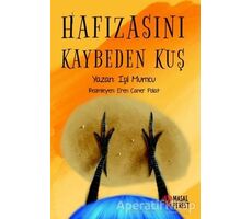 Hafızasını Kaybeden Kuş - Işıl Mumcu - Masalperest