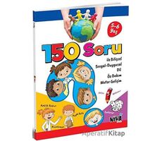 150 Soru İle Bilişsel Sosyal-Duygusal Dil Öz Bakım Motor Gelişim (5-6 Yaş) - Kolektif - Niha Çocuk