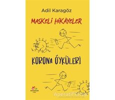 Maskeli Hikayeler - Korona Öyküleri - Adil Karagöz - Mevsimler Kitap