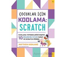 Çocuklar için Kodlama: Scratch - Matthew Highland - Sola Kidz