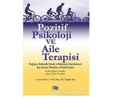 Pozitif Psikoloji ve Aile Terapisi - Collie Wyatt Conoley - Anı Yayıncılık