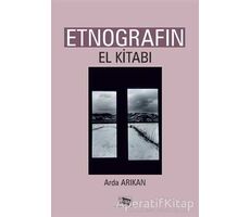 Etnografın El Kitabı - Arda Arıkan - Anı Yayıncılık