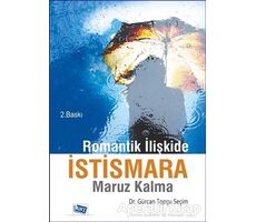 Romantik İlişkide İstismara Maruz Kalma - Gürcan Topçu Seçim - Anı Yayıncılık