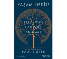 Yaşam Nedir? Beş Adımda Biyolojiyi Anlamak - Paul Nurse - Domingo Yayınevi