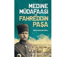 Medine Müdafaası ve Fahreddin Paşa - Süleyman Beyoğlu - Yeditepe Yayınevi