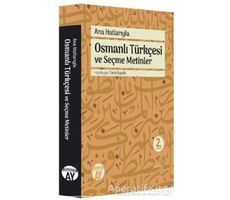 Ana Hatlarıyla Osmanlı Türkçesi ve Seçme Metinler - Kolektif - Büyüyen Ay Yayınları