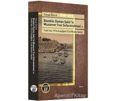 Bozoklu Osman Şakir’in Musavver İran Sefaretnamesi ve Fatih’ten 1914 Kuşağına Türk Resim Sanatı