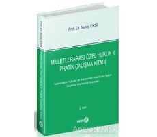 Milletlerarası Özel Hukuk 2 - Pratik Çalışma Kitabı - Nuray Ekşi - Beta Yayınevi