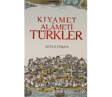 Avrupa Basınında Kıyamet Alameti Türkler - Leyla Coşan - Yeditepe Yayınevi