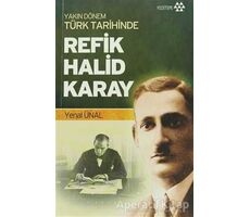 Yakın Dönem Türk Tarihinde Refik Halid Karay - Yenal Ünal - Yeditepe Yayınevi