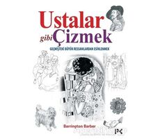 Ustalar Gibi Çizmek - Barrington Barber - Profil Kitap