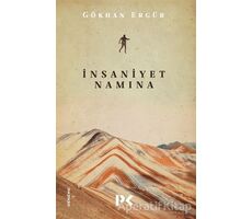 İnsaniyet Namına - Gökhan Ergür - Profil Kitap