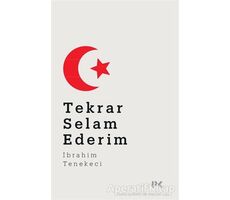 Tekrar Selam Ederim - İbrahim Tenekeci - Profil Kitap