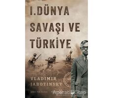 1. Dünya Savaşı ve Türkiye - Vladimir Jabotinsky - Yeditepe Yayınevi