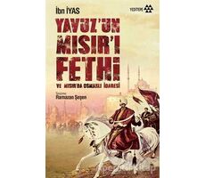 Yavuz’un Mısır’ı Fethi - İbn İyas - Yeditepe Yayınevi