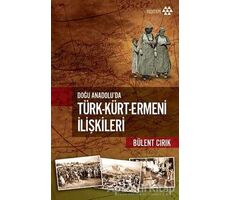 Türk-Kürt-Ermeni İlişkileri - Bülent Cırık - Yeditepe Yayınevi