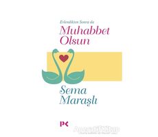 Evlendikten Sonra da Muhabbet Olsun - Sema Maraşlı - Profil Kitap