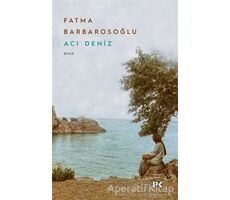 Acı Deniz - Fatma Barbarosoğlu - Profil Kitap