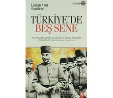 Türkiye’de Beş Sene - Liman Von Sanders - Yeditepe Yayınevi