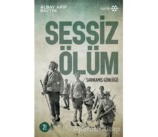 Sessiz Ölüm Sarıkamış Günlüğü - Arif Baytın - Yeditepe Yayınevi