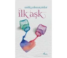 İlk Aşk - Sadık Yalsızuçanlar - Profil Kitap