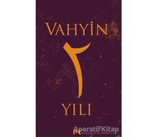 Vahyin 2. Yılı - M. Engin Noyan - Profil Kitap