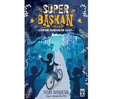 Süper Başkan - Zamanı Durduran Saat - Yaşar Bayraktar - Genç Timaş