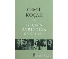 Geçmiş Ayrıntıda Saklıdır - Cemil Koçak - Timaş Yayınları