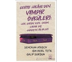 Gerisi Hikaye’den Vampir Öyküleri - Demokan Atasoy - İthaki Yayınları