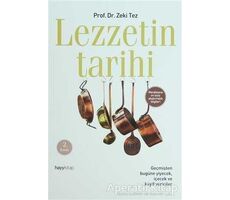 Lezzetin Tarihi - Zeki Tez - Hayykitap