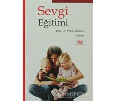 Sevgi Eğitimi - Veysel Sönmez - Anı Yayıncılık