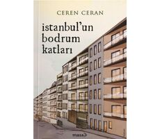 İstanbul’un Bodrum Katları - Ceren Ceran - Masa Kitap