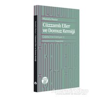 Cüzzamlı Eller ve Domuz Kemiği - Mustafa Mestur - Büyüyen Ay Yayınları