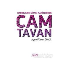 Kadınların Siyasi Kariyerinde Cam Tavan - Ayşe Füsun Gönül - Bencekitap