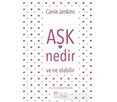 Aşk Nedir ve Ne Olabilir - Carrie Jenkins - Alabanda Yayınları