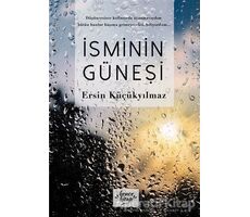 İsminin Güneşi - Ersin Küçükyılmaz - Bencekitap