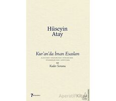 Kur’an’da İman Esasları ve Kader Sorunu - Hüseyin Atay - Destek Yayınları