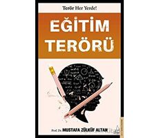 Eğitim Terörü - Mustafa Zülküf Altan - Destek Yayınları