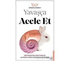 Yavaşça Acele Et - Kolektif - Destek Yayınları