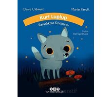 Kurt Luplup Karanlıktan Korkuyor - Claire Clement - Yapı Kredi Yayınları