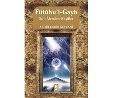 Fütuhu’l Gayb - Abdülkadir Geylani - Etkileşim Yayınları