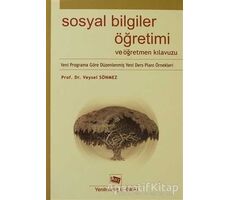 Sosyal Bilgiler Öğretimi ve Öğretmen Kılavuzu - Veysel Sönmez - Anı Yayıncılık