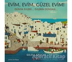 Evim, Evim, Güzel Evim - Giles Laroche - Kelime Yayınları