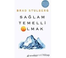 Sağlam Temelli Olmak - Brad Stulberg - Serenad Yayınevi