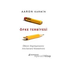 Öfke Terbiyesi - Aaron Karmin - Serenad Yayınevi