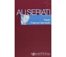 Kadın - (Fatıma Fatımadır) - Ali Şeriati - Fecr Yayınları