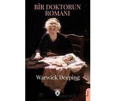 Bir Doktorun Romanı - Warwick Deeping - Dorlion Yayınları
