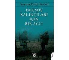 Geçmiş Kalıntıları İçin Bir Ağıt - Keyvan Fathi Rezaei - Dorlion Yayınları