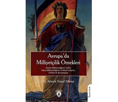 Avrupa’da Milliyetçilik Örnekleri - Ahmet Yusuf Yılmaz - Dorlion Yayınları